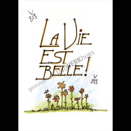 Postkarte "La vie est belle"
